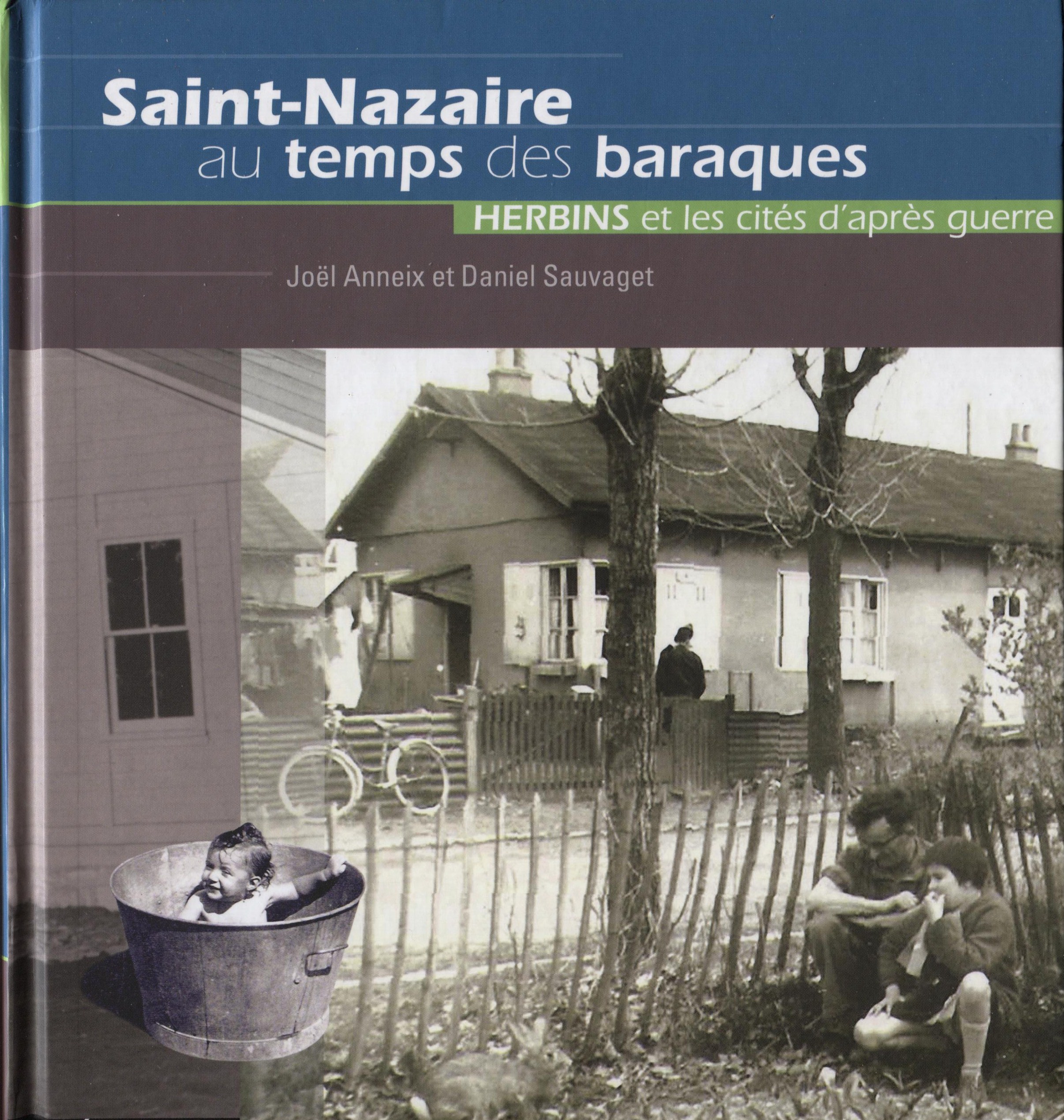 Livre Saint-Nazaire au temps des baraques, Herbins et les cités d'après-guerre